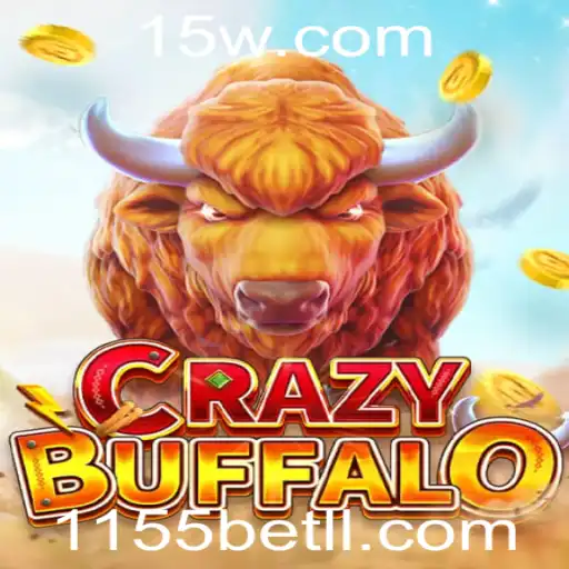 Descubra o Universo Emocionante de CRAZYBUFFALO e 1155bet