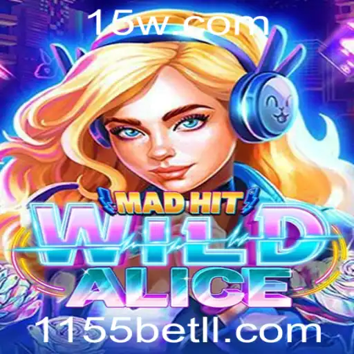 Desvendando MadHitWildAlice: O Fenômeno do Entretenimento com 1155bet